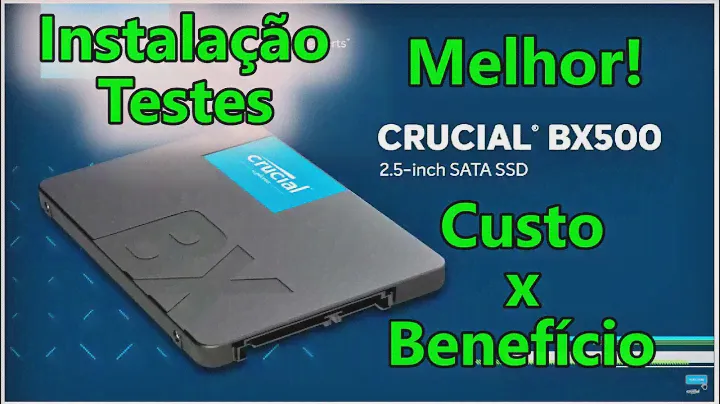 SSD CRUCIAL BX500 - Ótimo custo benefício!  Unboxing, instalação e testes.